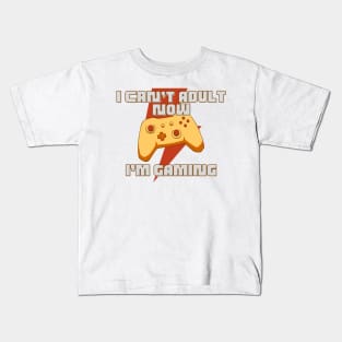 I CAN'T ADULT NOW I'M GAMING (V5) Kids T-Shirt